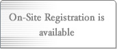 On-Site Registration is available