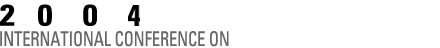 2004 INTERNATIONAL CONFERENCE ON
