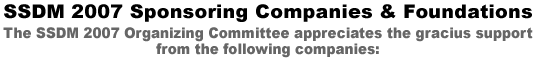 SSDM 2007 Sponsoring Companies & Foundations