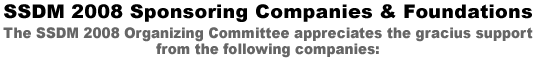 SSDM 2008 Sponsoring Companies & Foundations