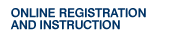 ONLINE REGISTRATION AND INSTRUCTION