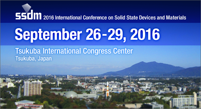 SSDM2016 : September 26-29, 2016 / Tsukuba, Japan