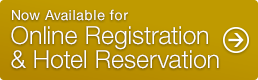 Now Available for Online Registration & Hotel Reservation